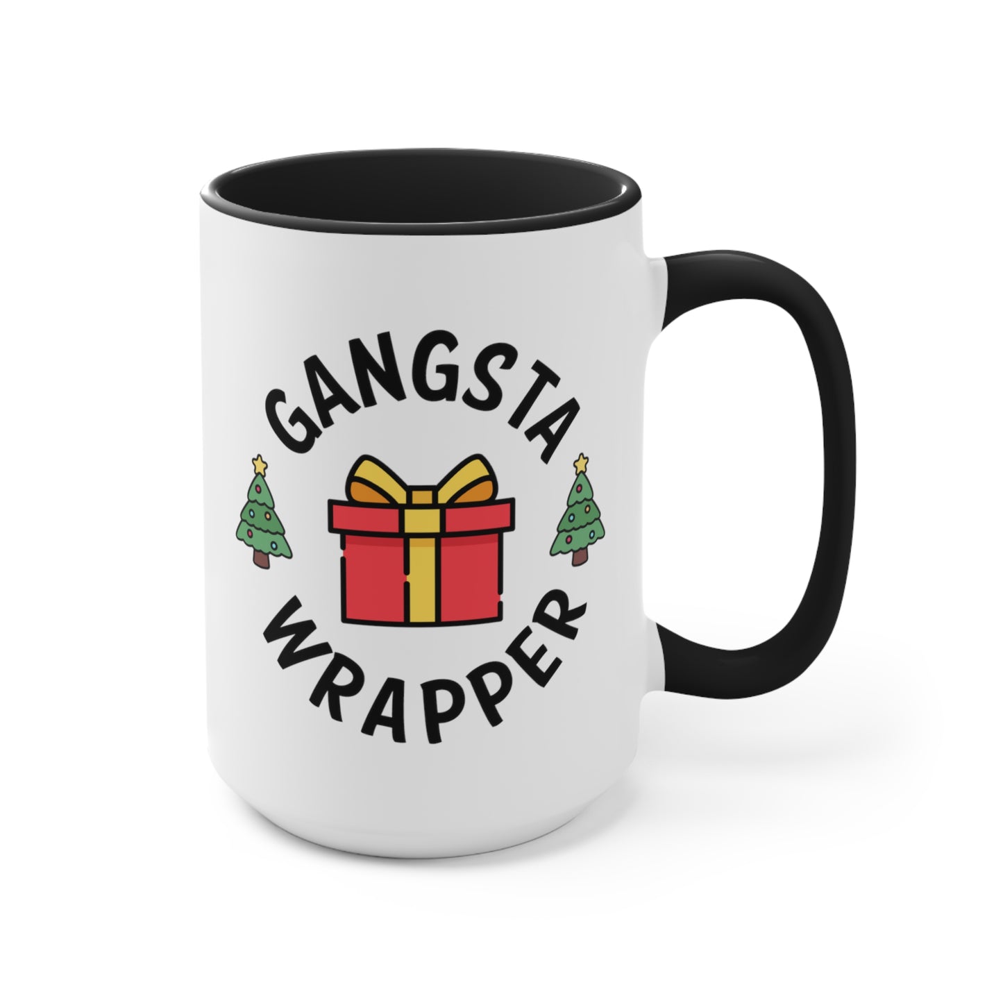 Gangsta Wrapper COFFEE MUG 11oz / 15oz