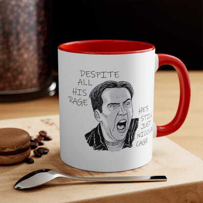 Despite All His Rage, He's Still Just Nicolas Cage COFFEE MUG 11oz / 15oz