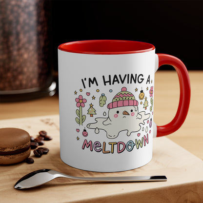 I'm Having A Meltdown COFFEE MUG 11oz / 15oz