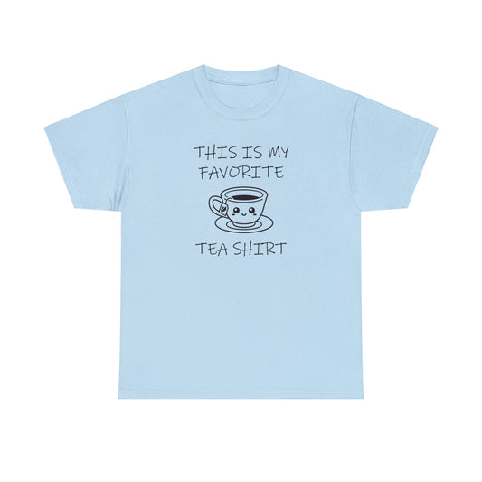 This Is My Favorite Tea Shirt T-SHIRT Unisex Heavy Cotton Tee