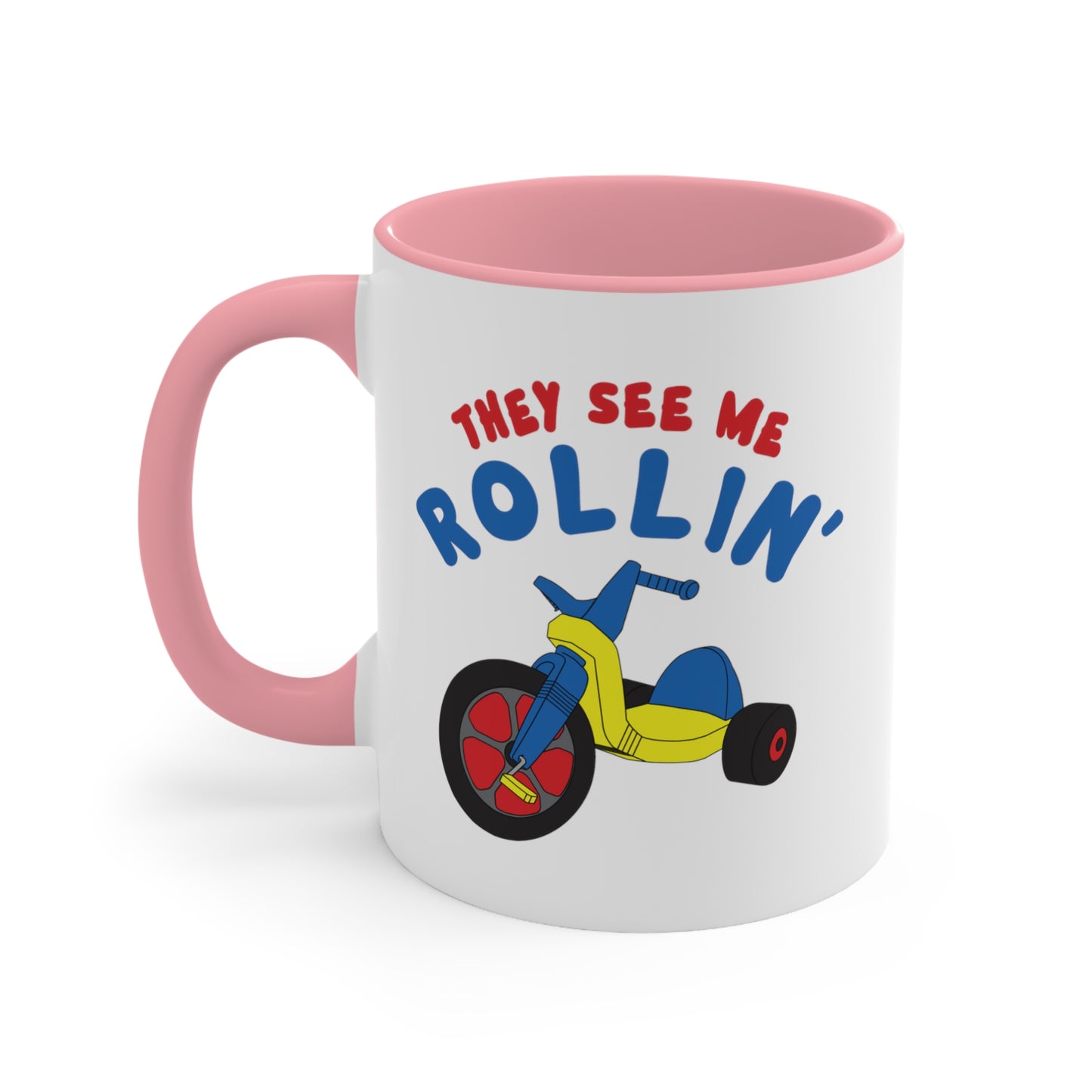 They See Me Rollin' COFFEE MUG 11oz / 15oz