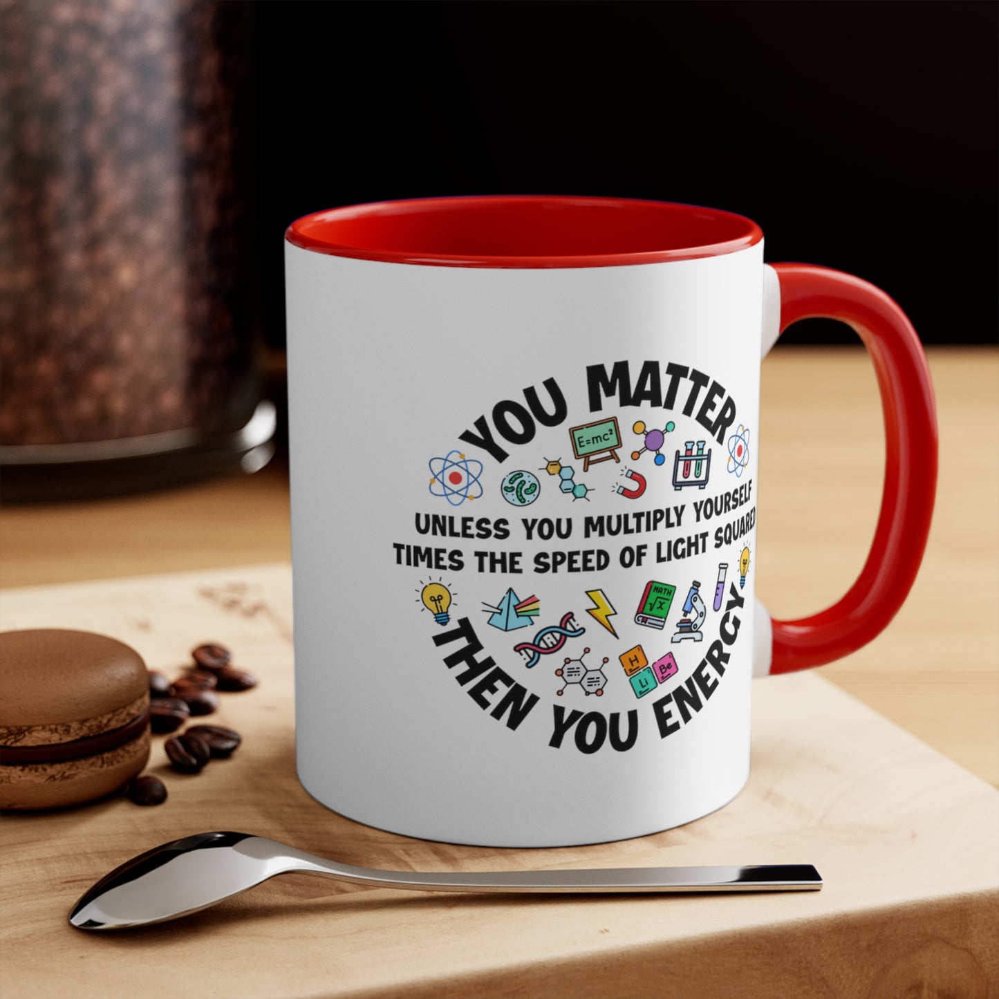 You Matter ... Then You Energy COFFEE MUG 11oz / 15oz