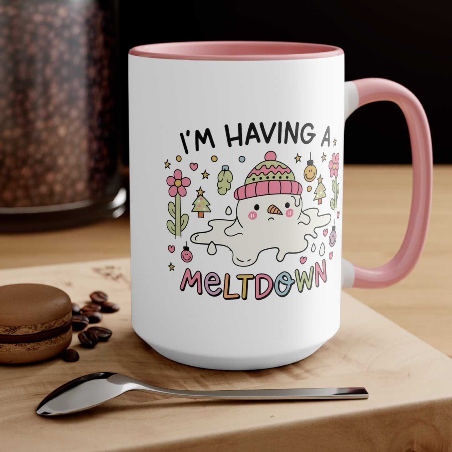 I'm Having A Meltdown COFFEE MUG 11oz / 15oz