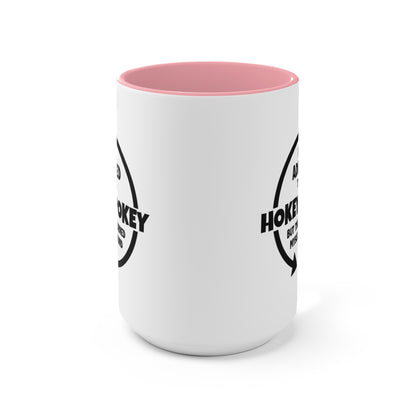 I Was Addicted to the Hokey-Pokey COFFEE MUG 11oz / 15oz