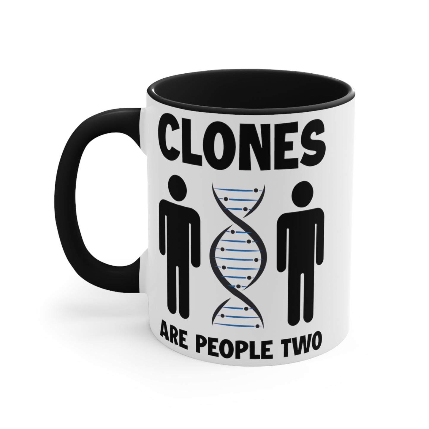 Clones Are People Two COFFEE MUG 11oz / 15oz