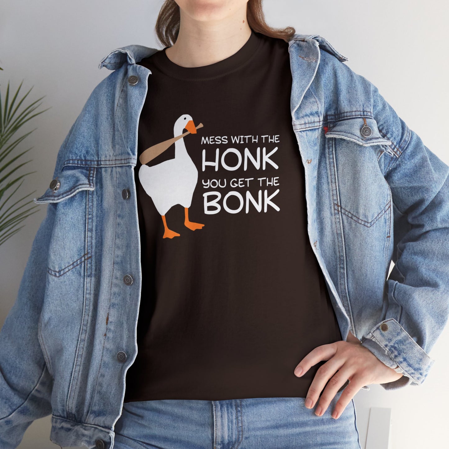 Mess with the Honk You Get the Bonk T-SHIRT Unisex Heavy Cotton Tee