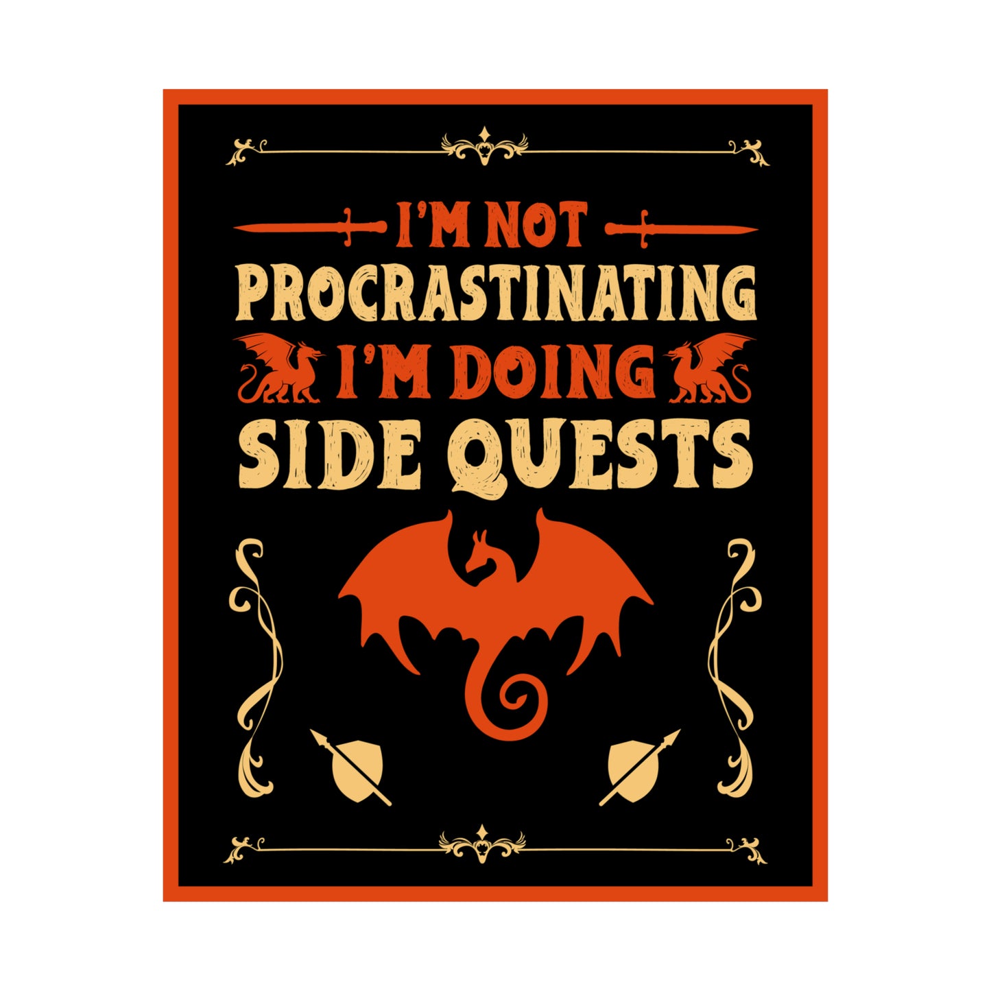 I'm Not Procrastinating ~ I'm Doing Side Quests POSTER Premium Matte Wall Hanging