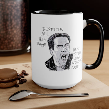 Despite All His Rage, He's Still Just Nicolas Cage COFFEE MUG 11oz / 15oz