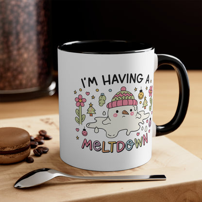 I'm Having A Meltdown COFFEE MUG 11oz / 15oz