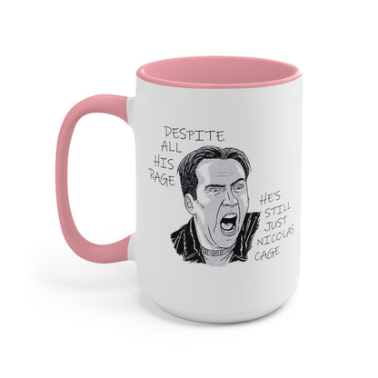 Despite All His Rage, He's Still Just Nicolas Cage COFFEE MUG 11oz / 15oz