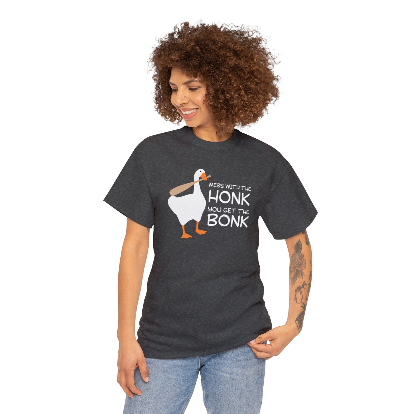 Mess with the Honk You Get the Bonk T-SHIRT Unisex Heavy Cotton Tee