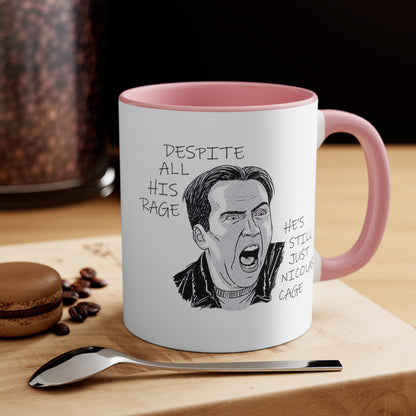 Despite All His Rage, He's Still Just Nicolas Cage COFFEE MUG 11oz / 15oz