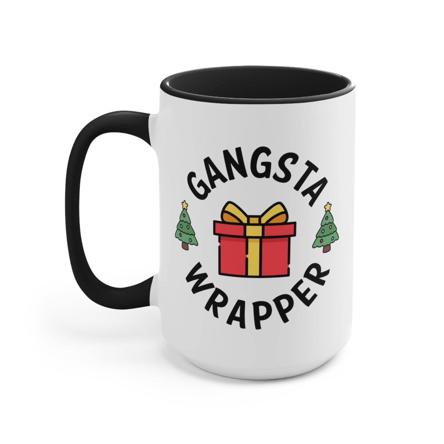 Gangsta Wrapper COFFEE MUG 11oz / 15oz