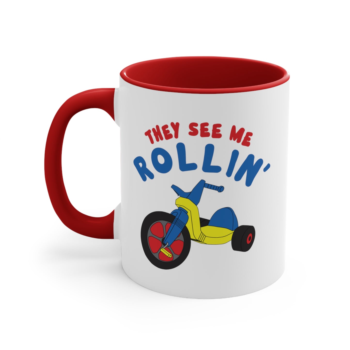 They See Me Rollin' COFFEE MUG 11oz / 15oz