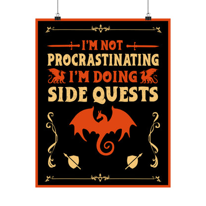 I'm Not Procrastinating ~ I'm Doing Side Quests POSTER Premium Matte Wall Hanging