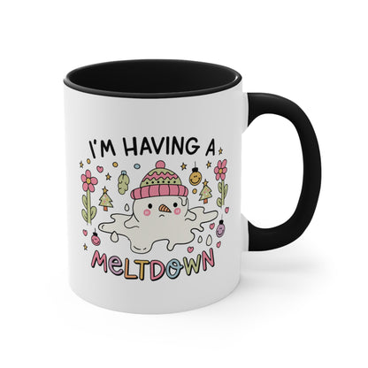 I'm Having A Meltdown COFFEE MUG 11oz / 15oz