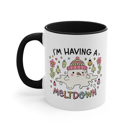 I'm Having A Meltdown COFFEE MUG 11oz / 15oz