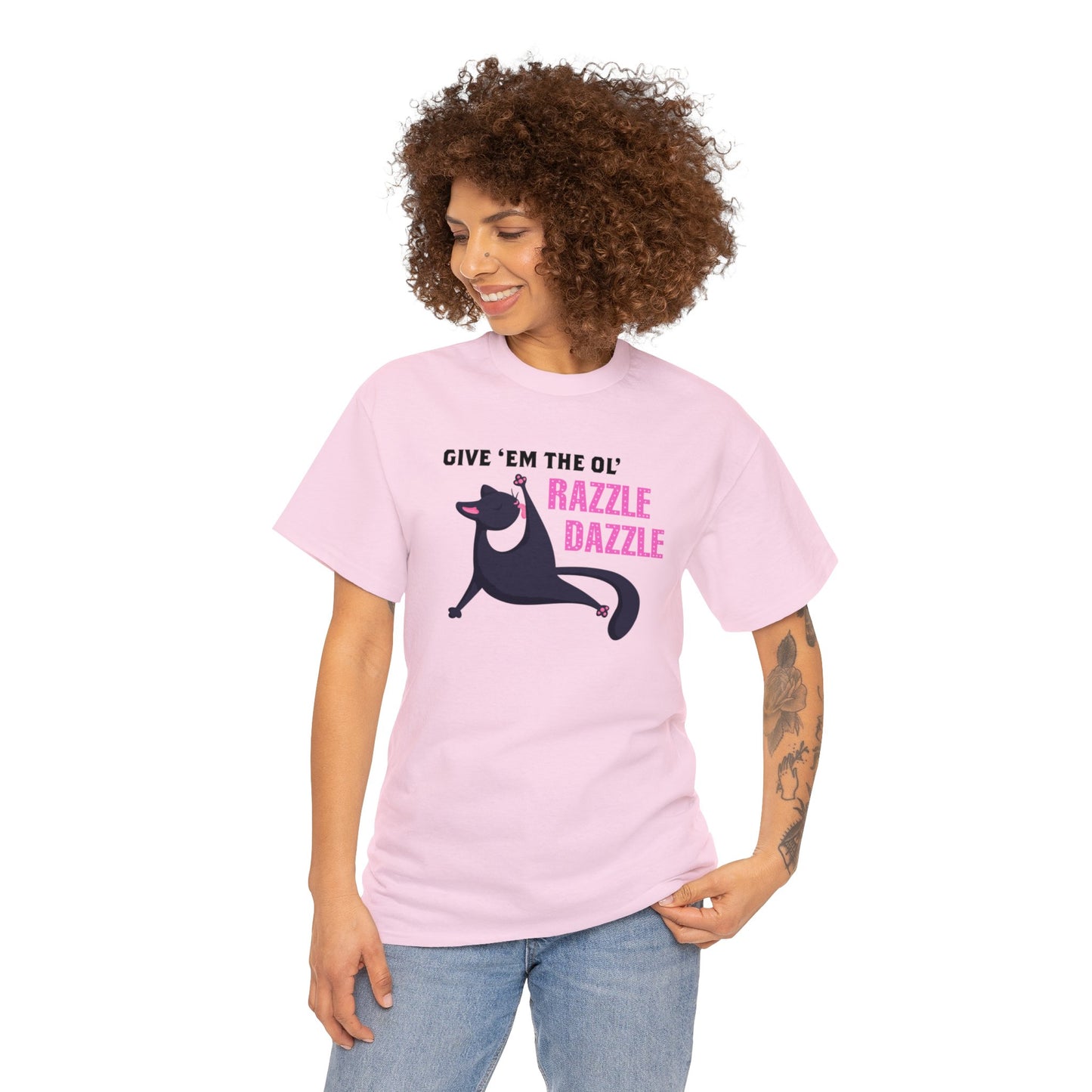 Give 'Em The Ol' Razzle Dazzle T-SHIRT Unisex Heavy Cotton Tee