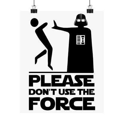 Please Don't Use The Force POSTER Premium Matte Wall Hanging