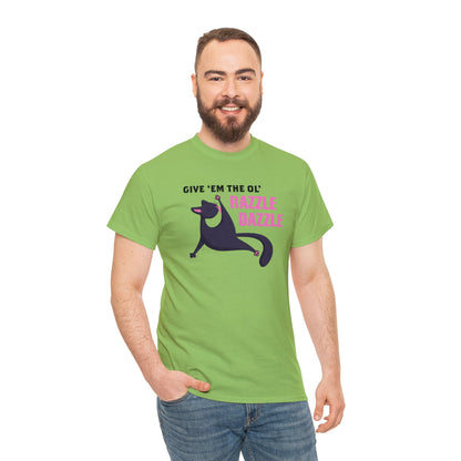 Give 'Em The Ol' Razzle Dazzle T-SHIRT Unisex Heavy Cotton Tee