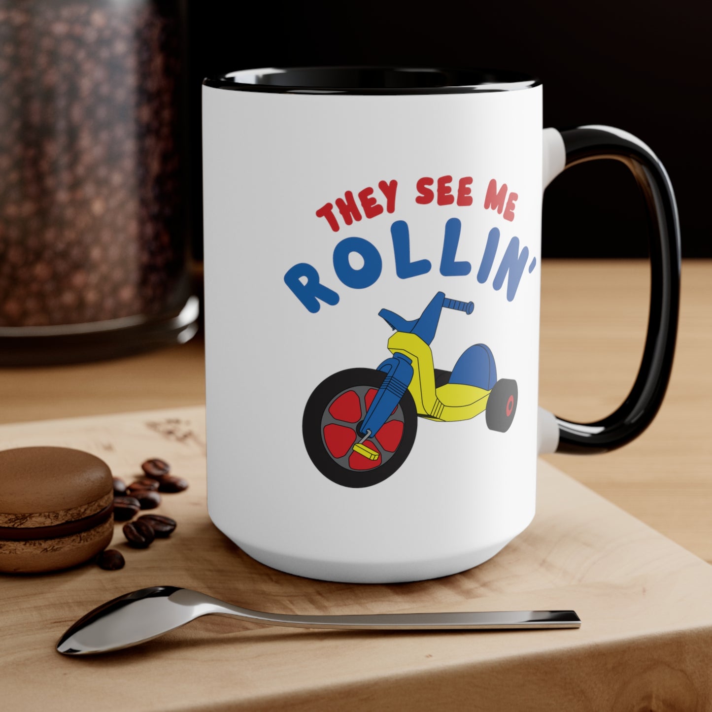 They See Me Rollin' COFFEE MUG 11oz / 15oz