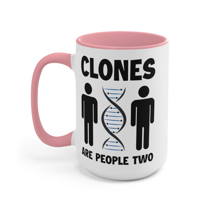 Clones Are People Two COFFEE MUG 11oz / 15oz