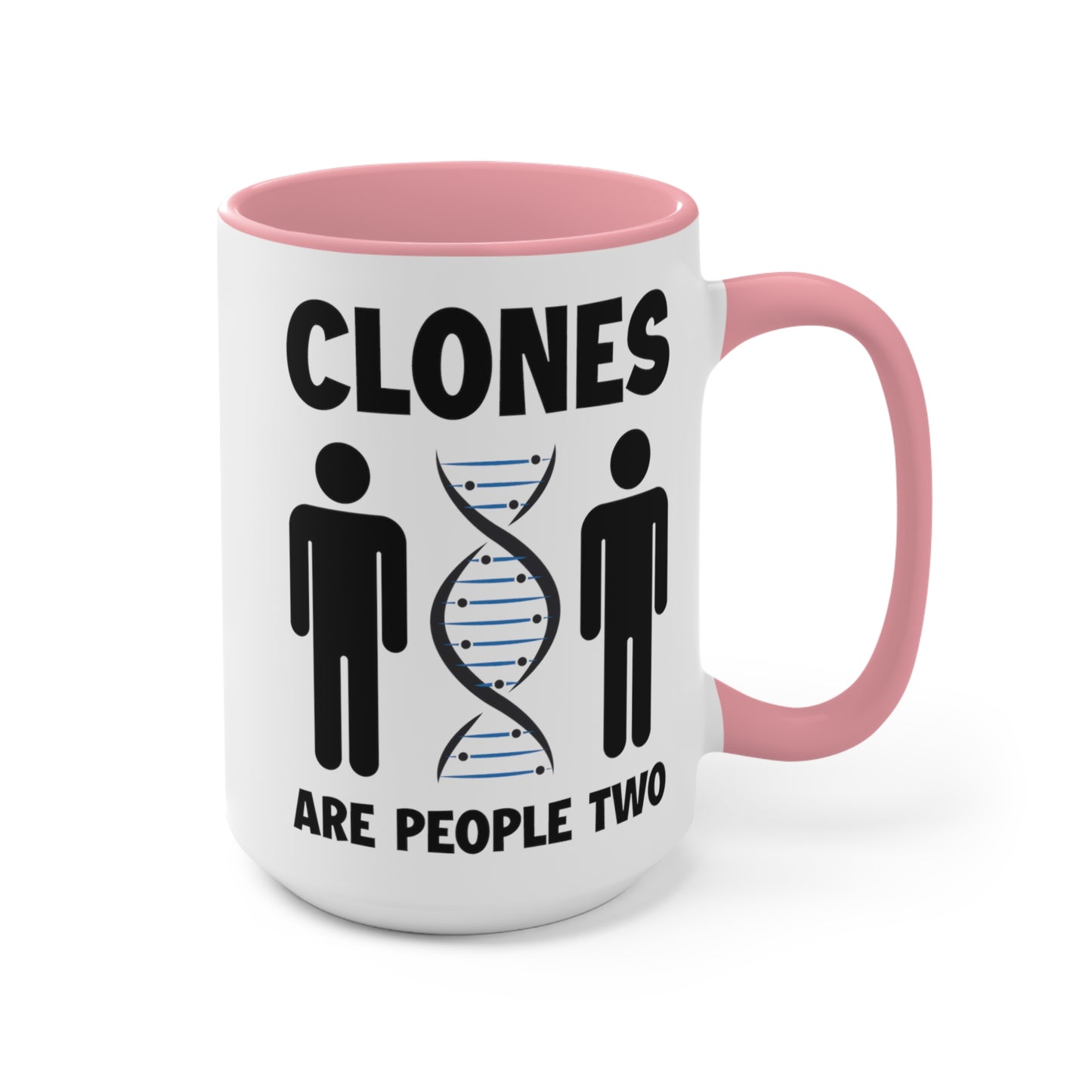 Clones Are People Two COFFEE MUG 11oz / 15oz