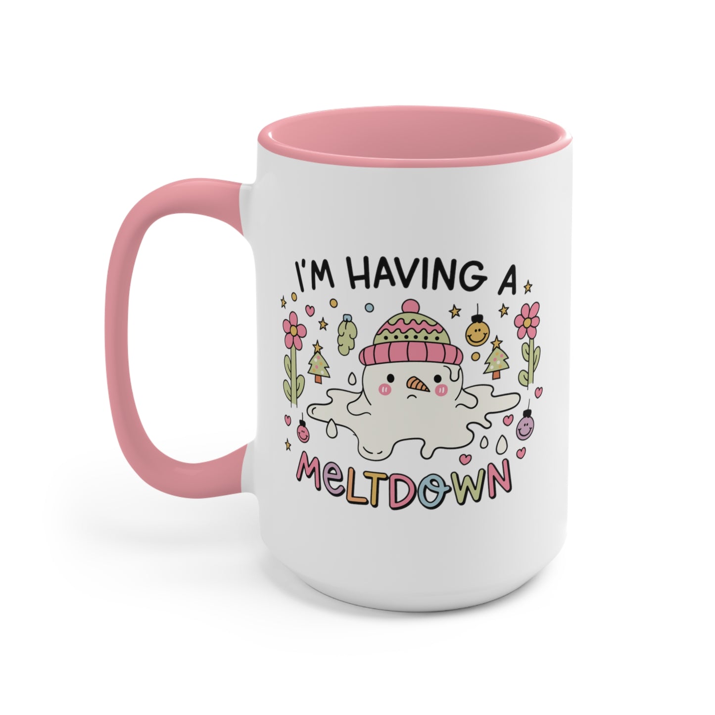 I'm Having A Meltdown COFFEE MUG 11oz / 15oz