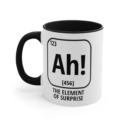 The Element of Surprise COFFEE MUG 11oz / 15oz