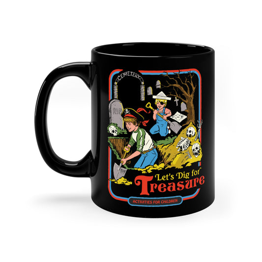 Let's Dig For Treasure COFFEE MUG 11oz