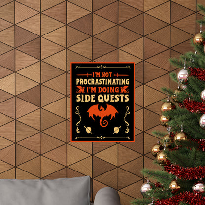 I'm Not Procrastinating ~ I'm Doing Side Quests POSTER Premium Matte Wall Hanging