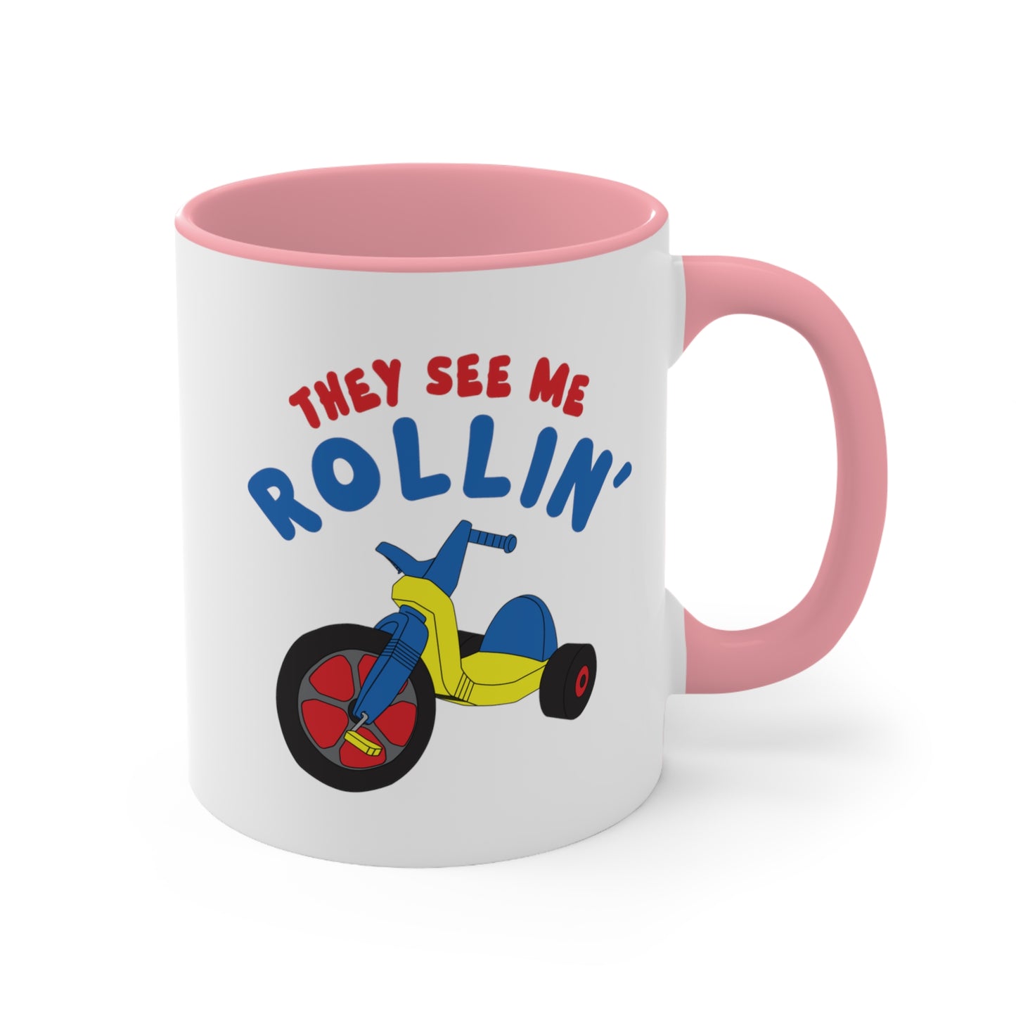 They See Me Rollin' COFFEE MUG 11oz / 15oz