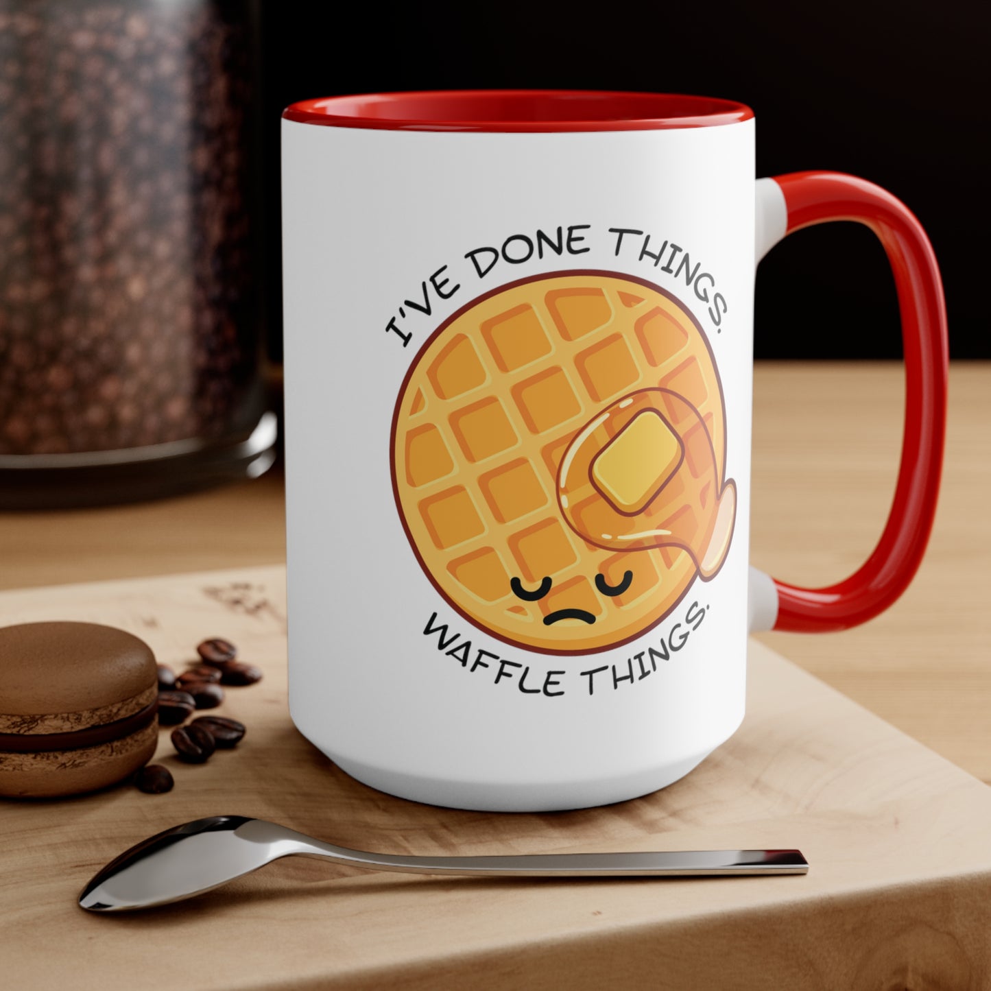 I've Done Things. Waffle Things. COFFEE MUG 11oz / 15oz