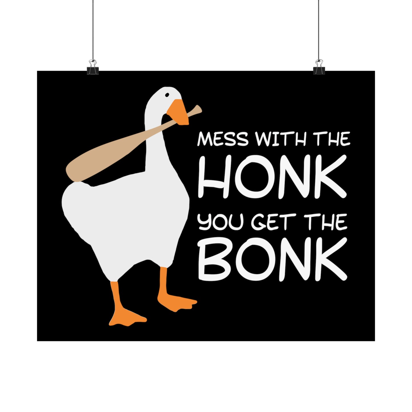 Mess With The Honk You Get The Bonk POSTER Premium Matte Wall Hanging