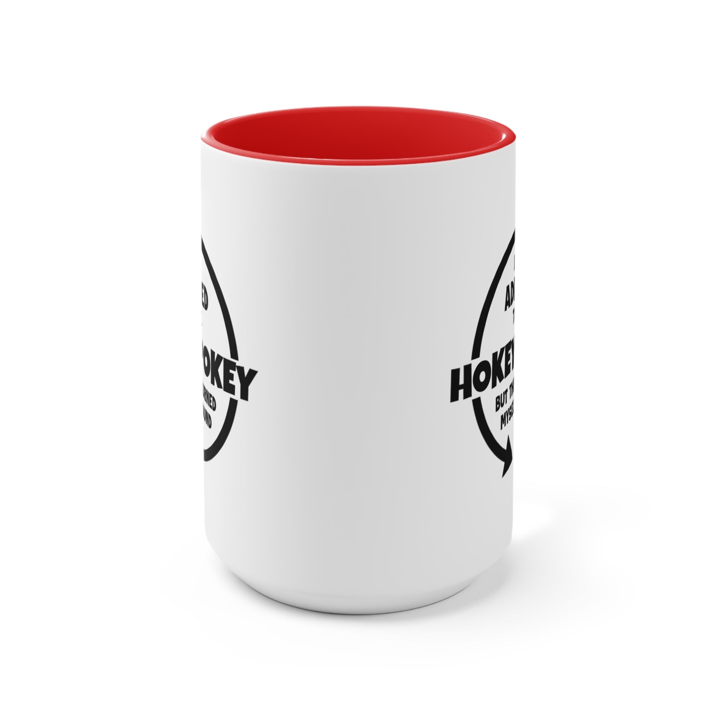 I Was Addicted to the Hokey-Pokey COFFEE MUG 11oz / 15oz