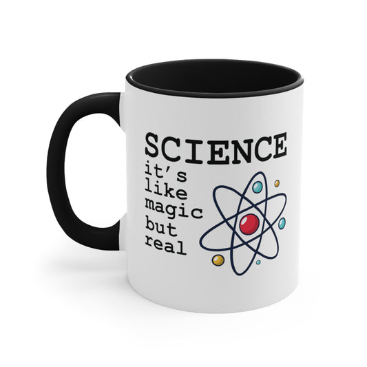 Science It's Like Magic But Real COFFEE MUG 11oz / 15oz