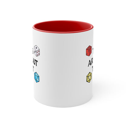 Things Are About To Get Dicey COFFEE MUG 11oz / 15oz