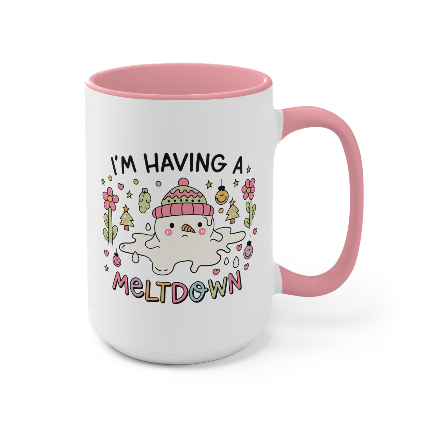 I'm Having A Meltdown COFFEE MUG 11oz / 15oz