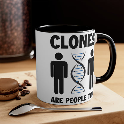 Clones Are People Two COFFEE MUG 11oz / 15oz