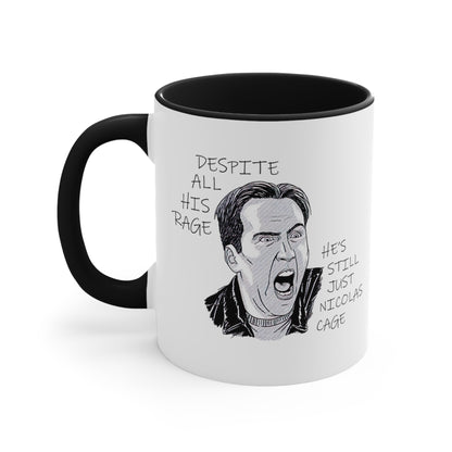 Despite All His Rage, He's Still Just Nicolas Cage COFFEE MUG 11oz / 15oz