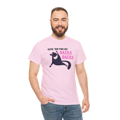 Give 'Em The Ol' Razzle Dazzle T-SHIRT Unisex Heavy Cotton Tee