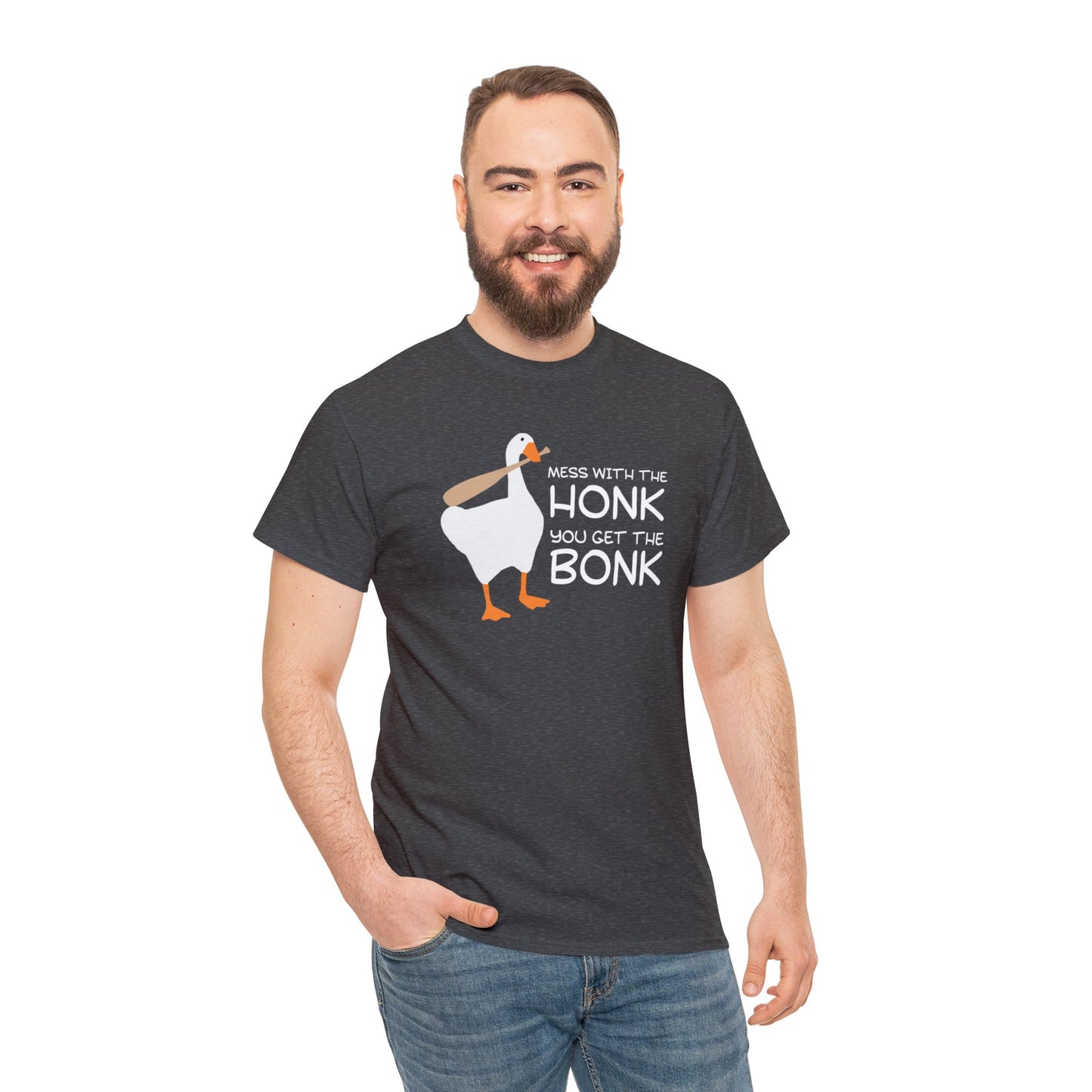 Mess with the Honk You Get the Bonk T-SHIRT Unisex Heavy Cotton Tee