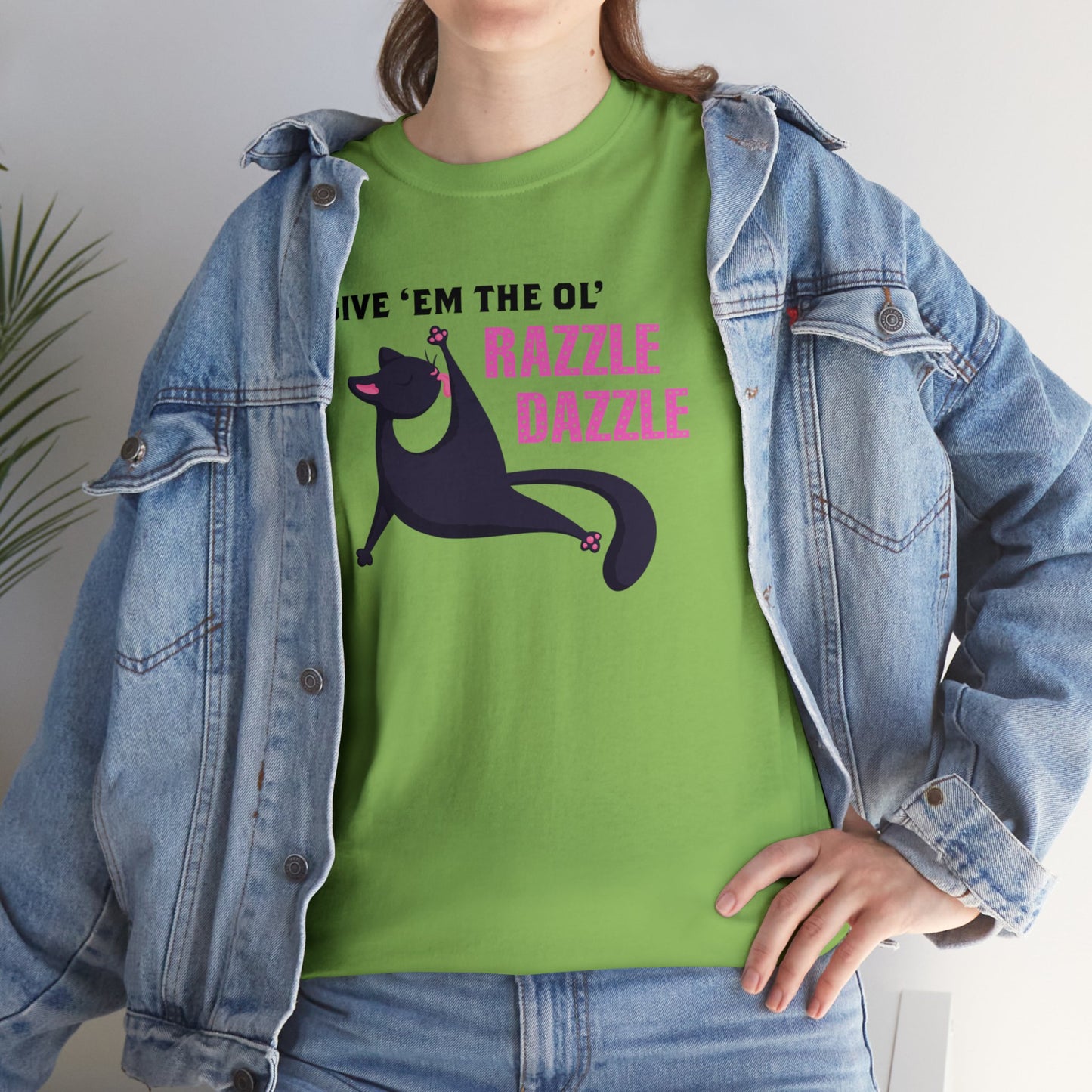 Give 'Em The Ol' Razzle Dazzle T-SHIRT Unisex Heavy Cotton Tee