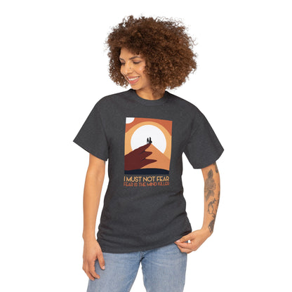 I Must Not Fear / Fear is the Mind Killer ~ Dune T-SHIRT Unisex Heavy Cotton Tee