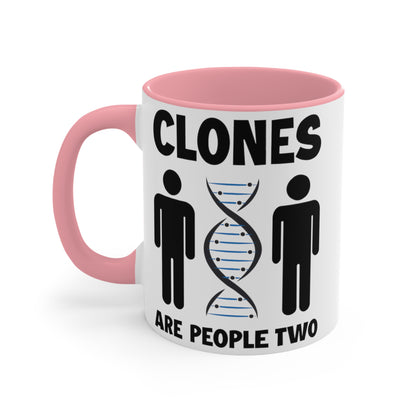 Clones Are People Two COFFEE MUG 11oz / 15oz