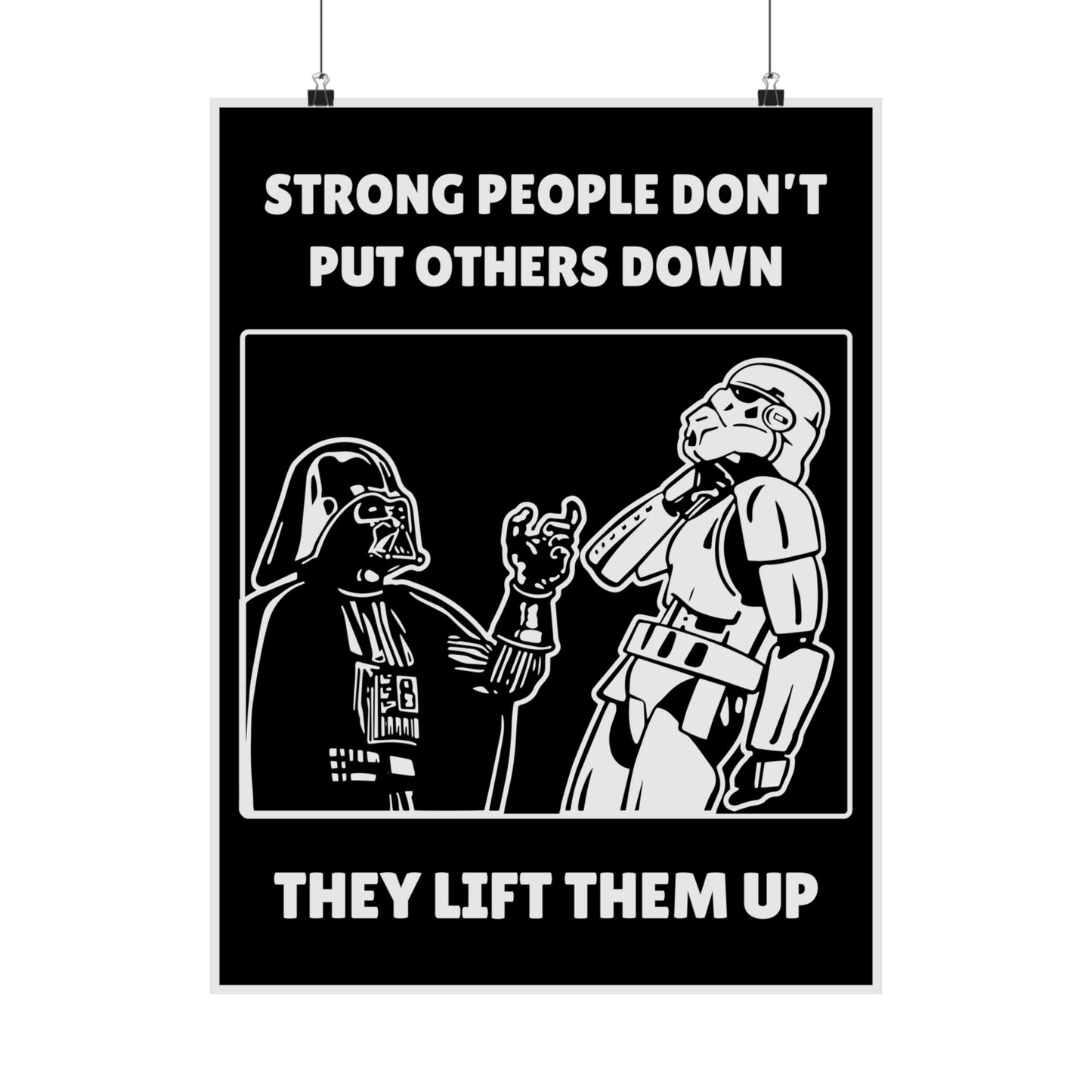 Strong People Don't Put Others Down ~ They Lift Them Up POSTER Premium Matte Wall Hanging