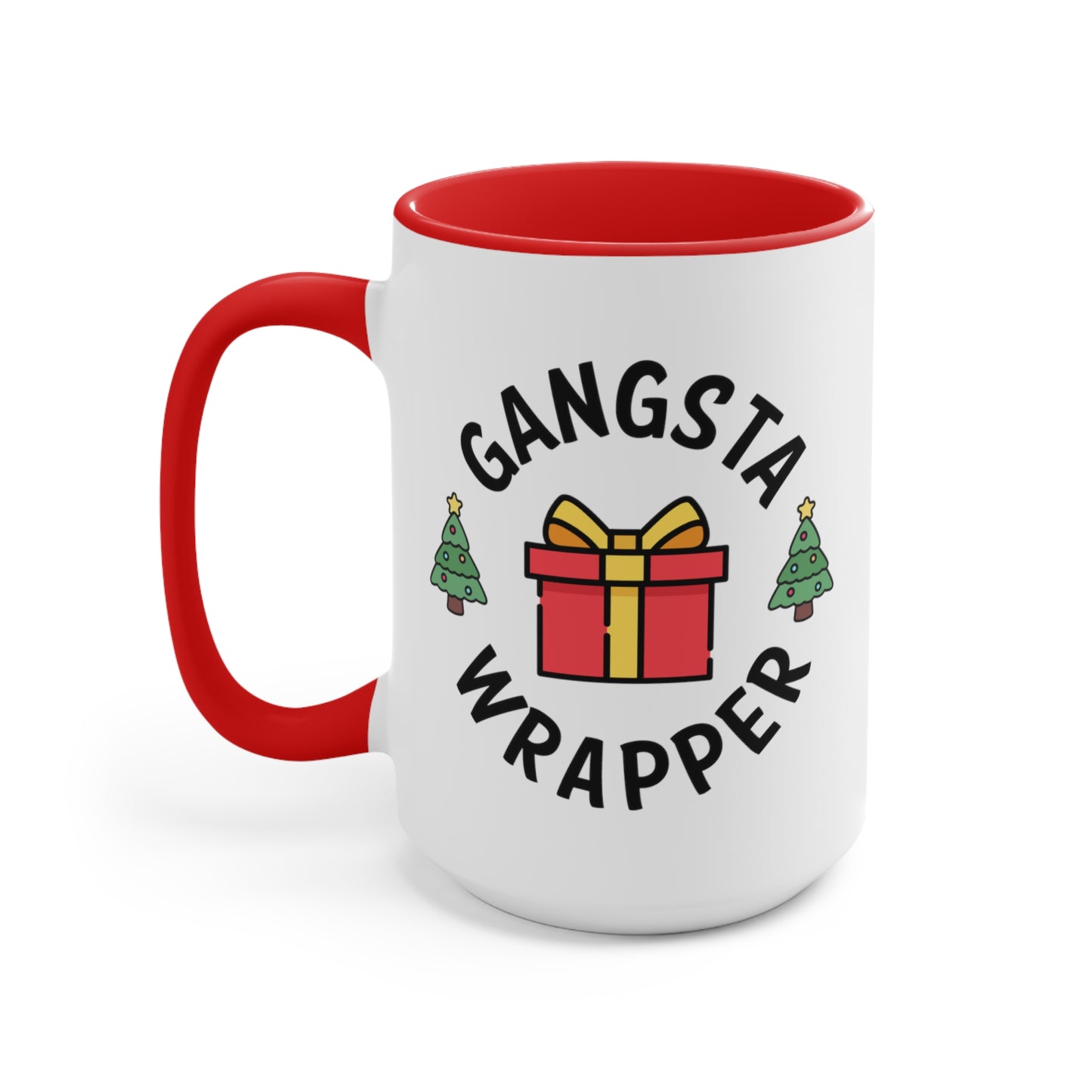 Gangsta Wrapper COFFEE MUG 11oz / 15oz