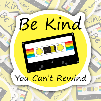 Be Kind You Can't Rewind STICKER OR MAGNET