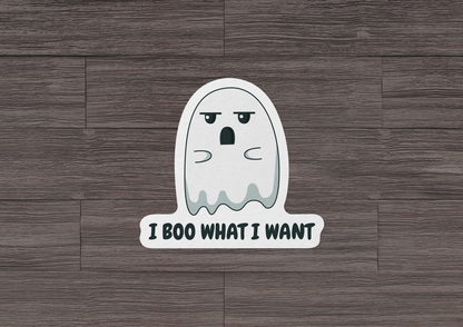 I Boo What I Want STICKER OR MAGNET