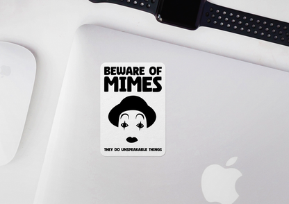 Beware of Mimes STICKER OR MAGNET